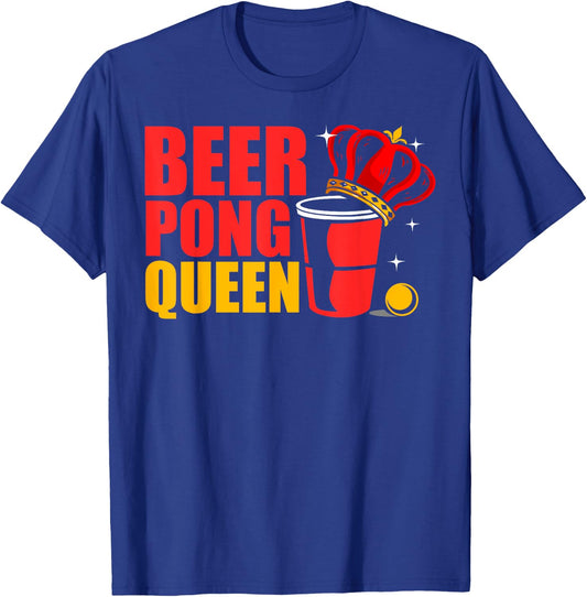 Beer Pong Queen Beer Pong Champion Beer Pong Drinking Games T-Shirt - T-Shirt | Royal