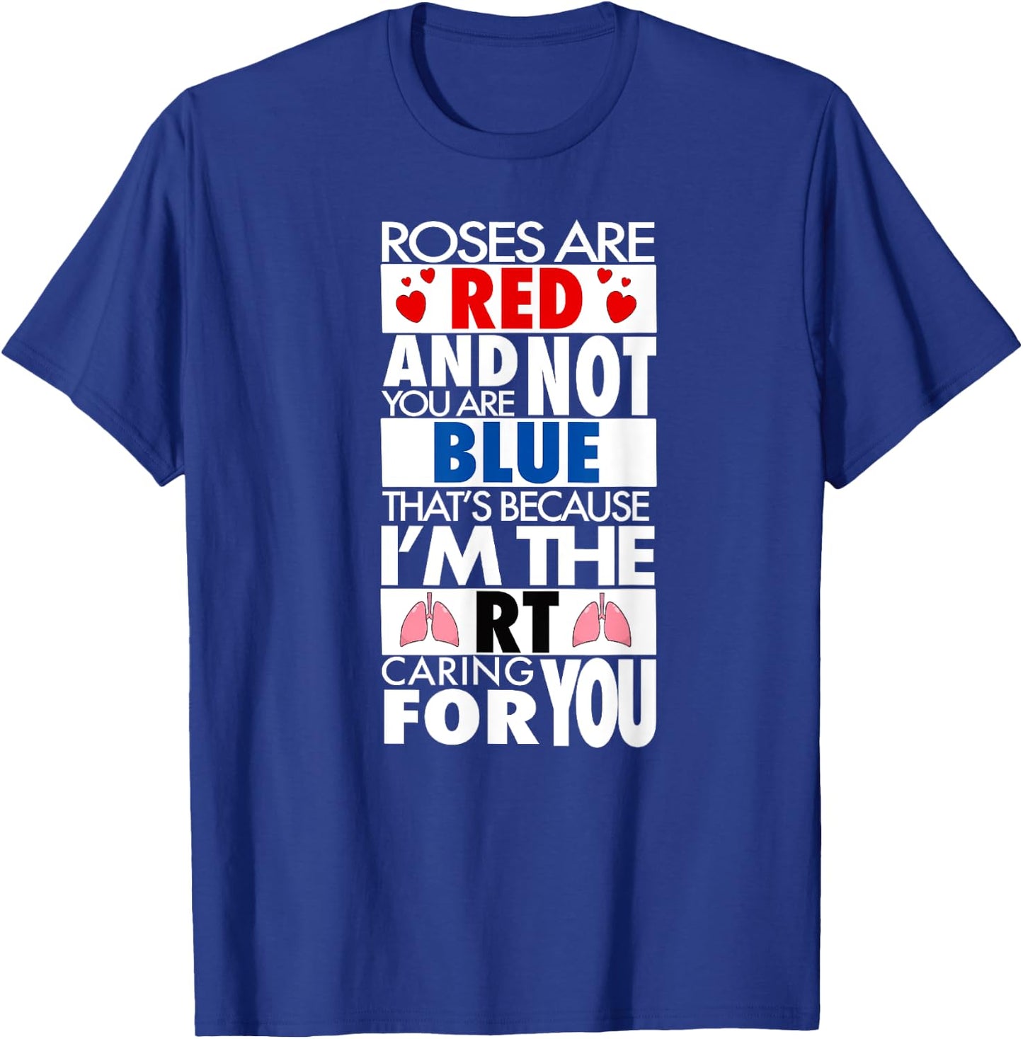 Respiratory Therapist Valentines Day Roses Are Red Design T-Shirt - T-Shirt | Royal