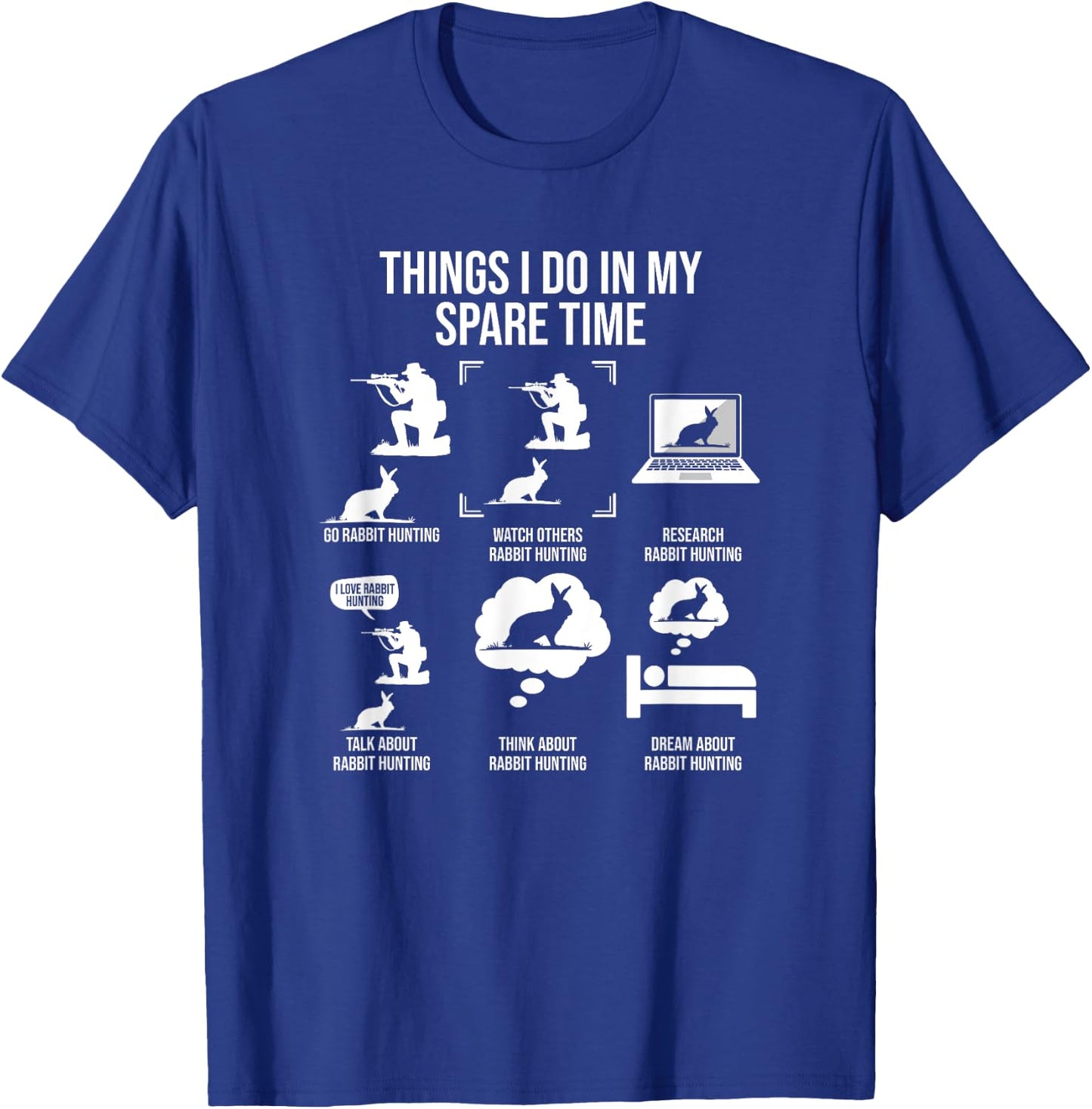 Things I Do In My Spare Time, Rabbit Hunting T-Shirt - T-Shirt | Royal