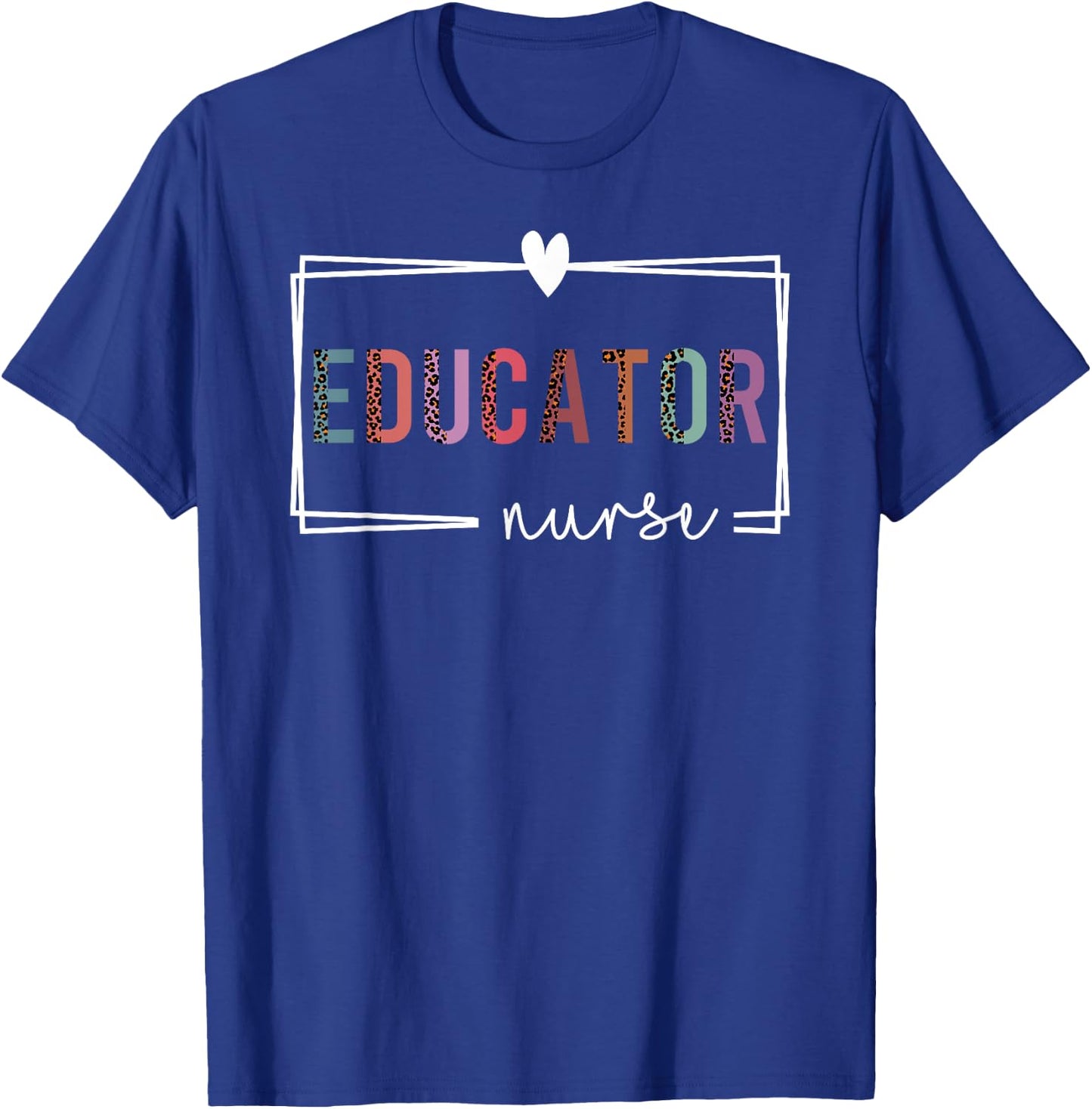 Educator Nurse Nurse Educator Nurses Day T-Shirt - T-Shirt | Royal