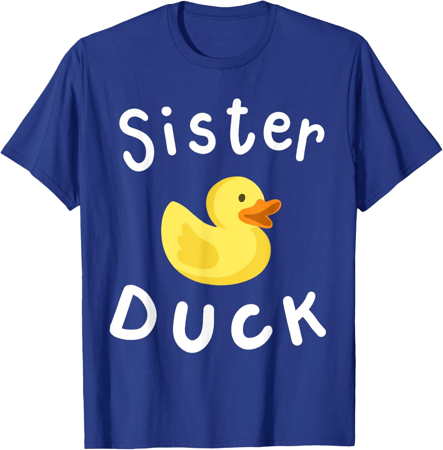 Sister Duck Birthday Rubber Duck Lover Family Matching Girls T-Shirt - T-Shirt | Royal