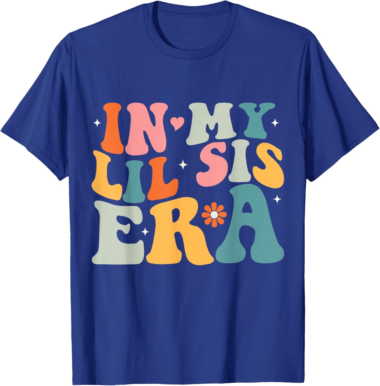 In My Lil Sister Era Groovy Baby Kids Girls Women Lil Sis T-Shirt - T-Shirt | Royal