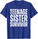 Teenage Sister Survivor Funny Sister T-Shirt - T-Shirt | Royal