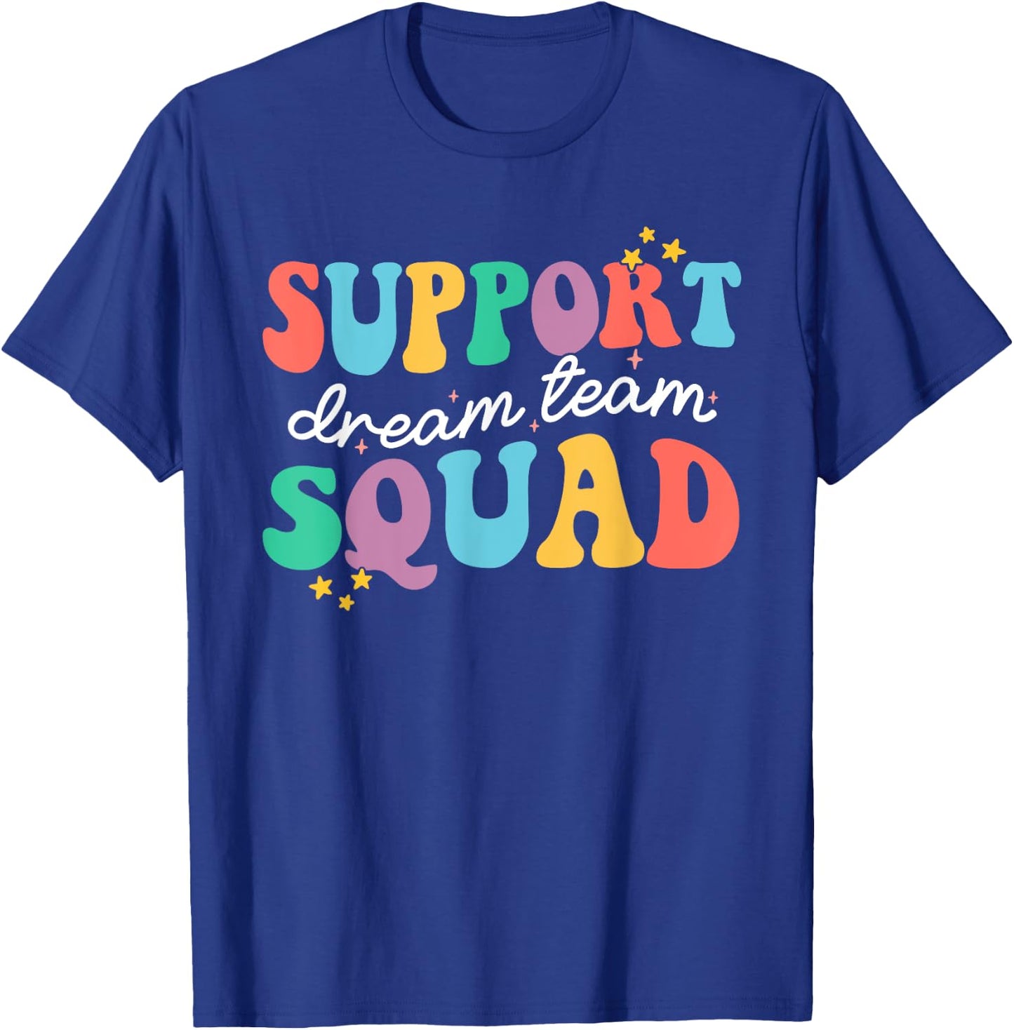 Support Dream Services Team Groovy Teacher Support Squad Men Women T-Shirt - T-Shirt | Royal
