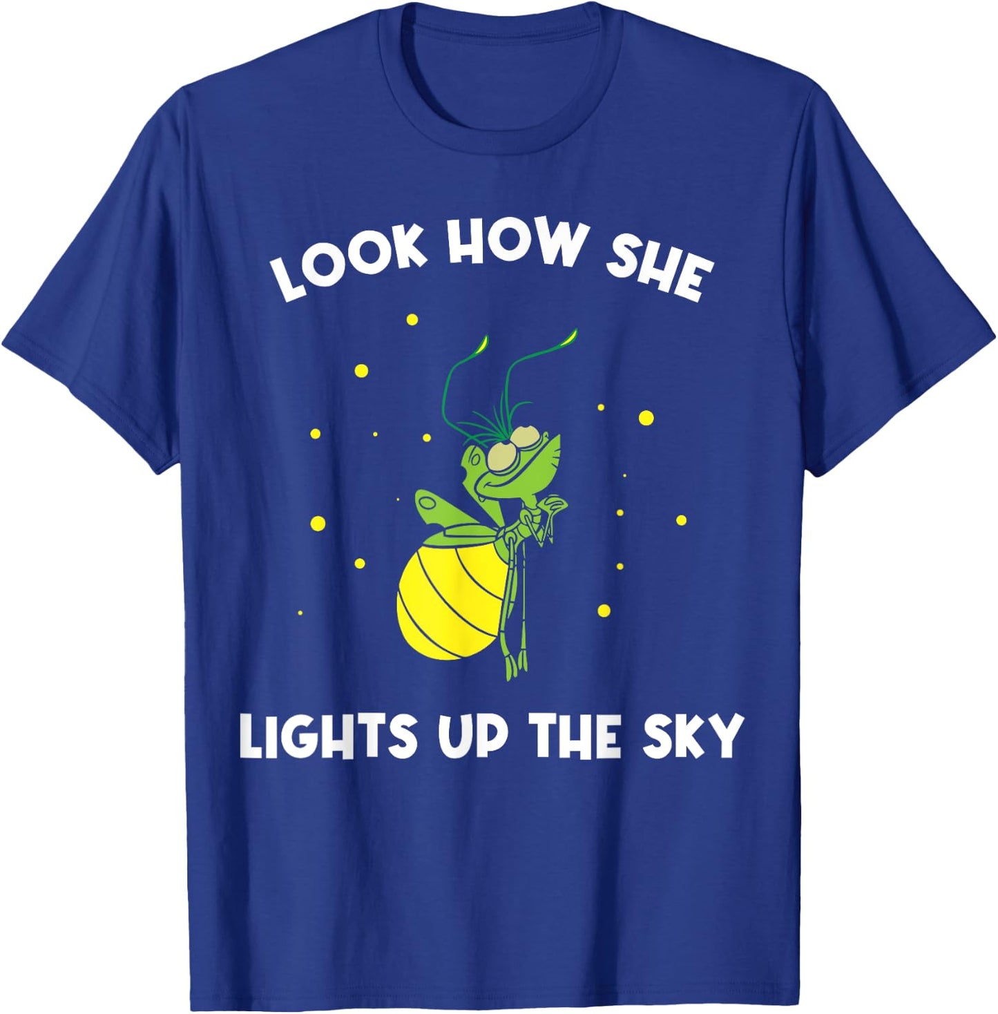 Firefly Ray Firefly Look How She Lights Up The Sky - Firefly T-Shirt - T-Shirt | Royal