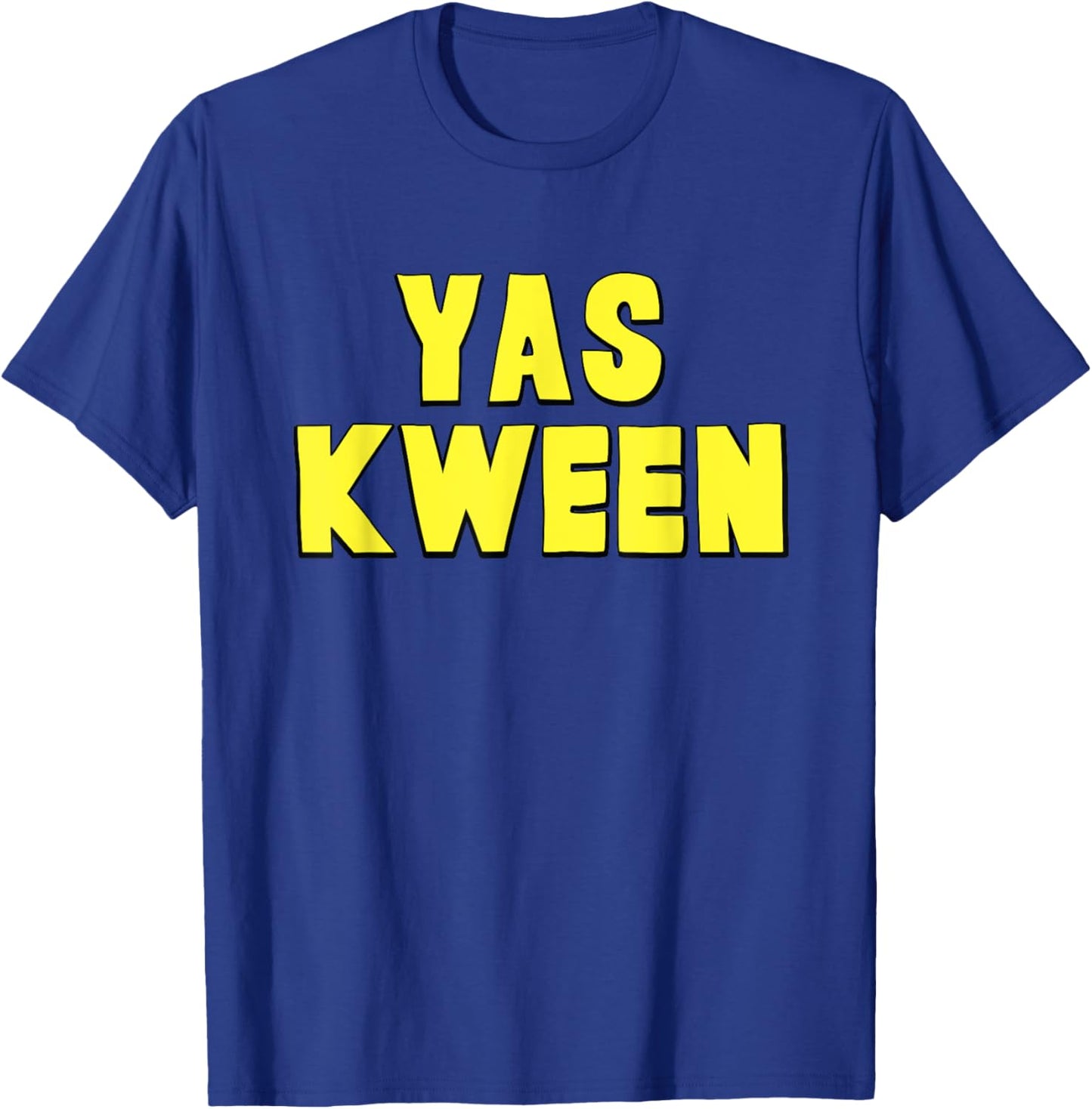 Yas Kween City Shirt Yaass Queen T-Shirt - T-Shirt | Royal