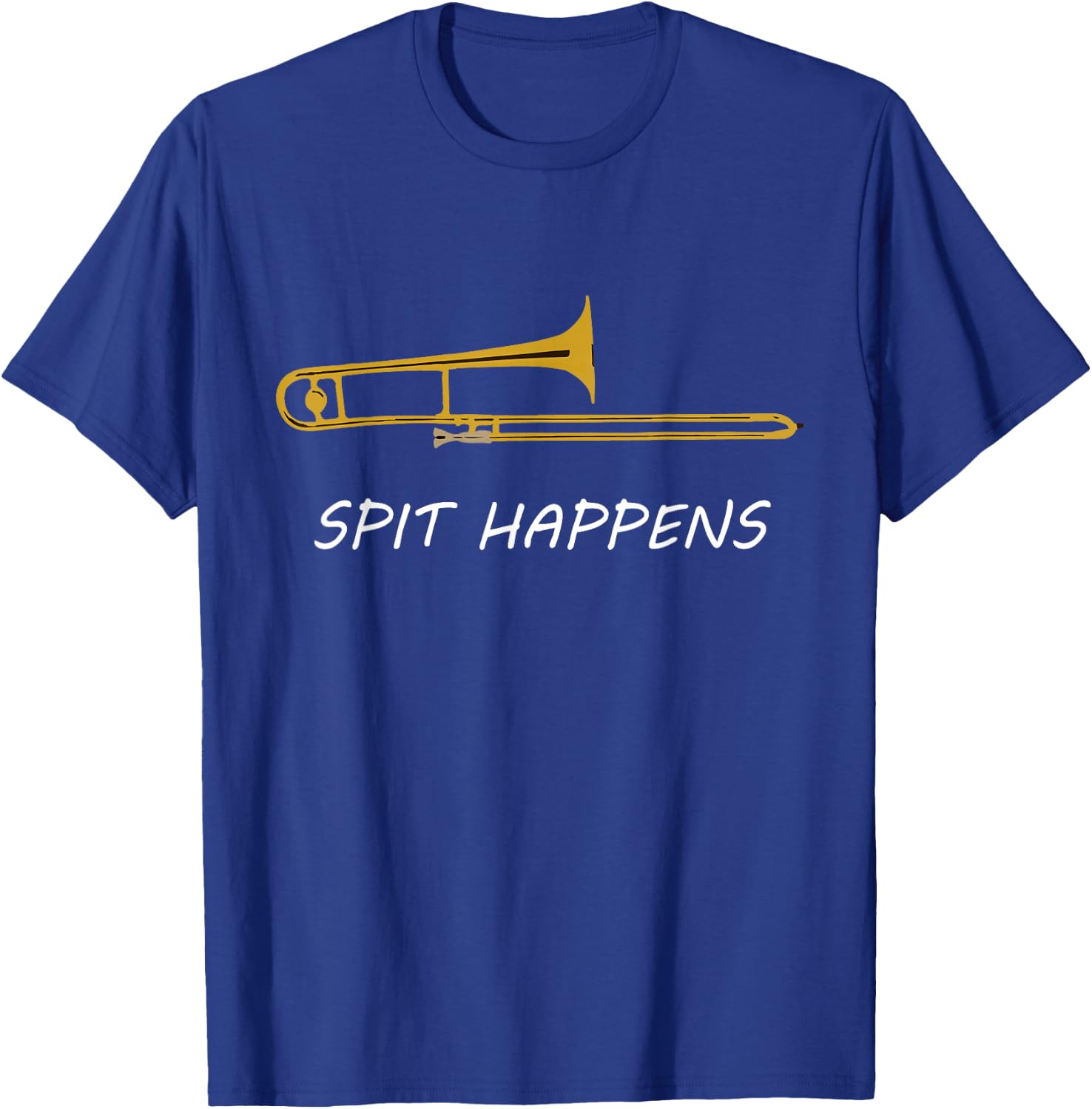 Funny Trombone | Spit Happens | Trombone Player Gift T-Shirt - T-Shirt | Royal