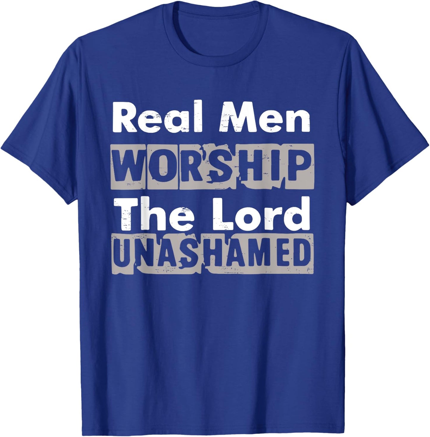Real Men Worship The Lord Unashamed Retro God Jesus Faith T-Shirt - T-Shirt | Royal