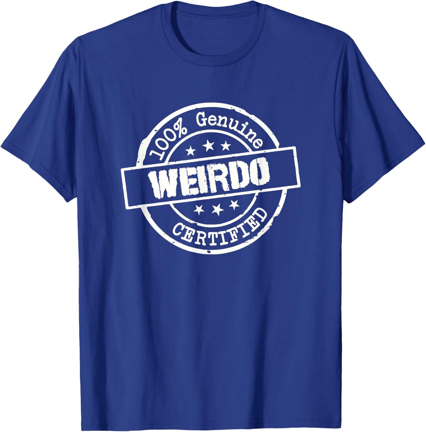 100% Genuine Weirdo - Certified T-Shirt - T-Shirt | Royal