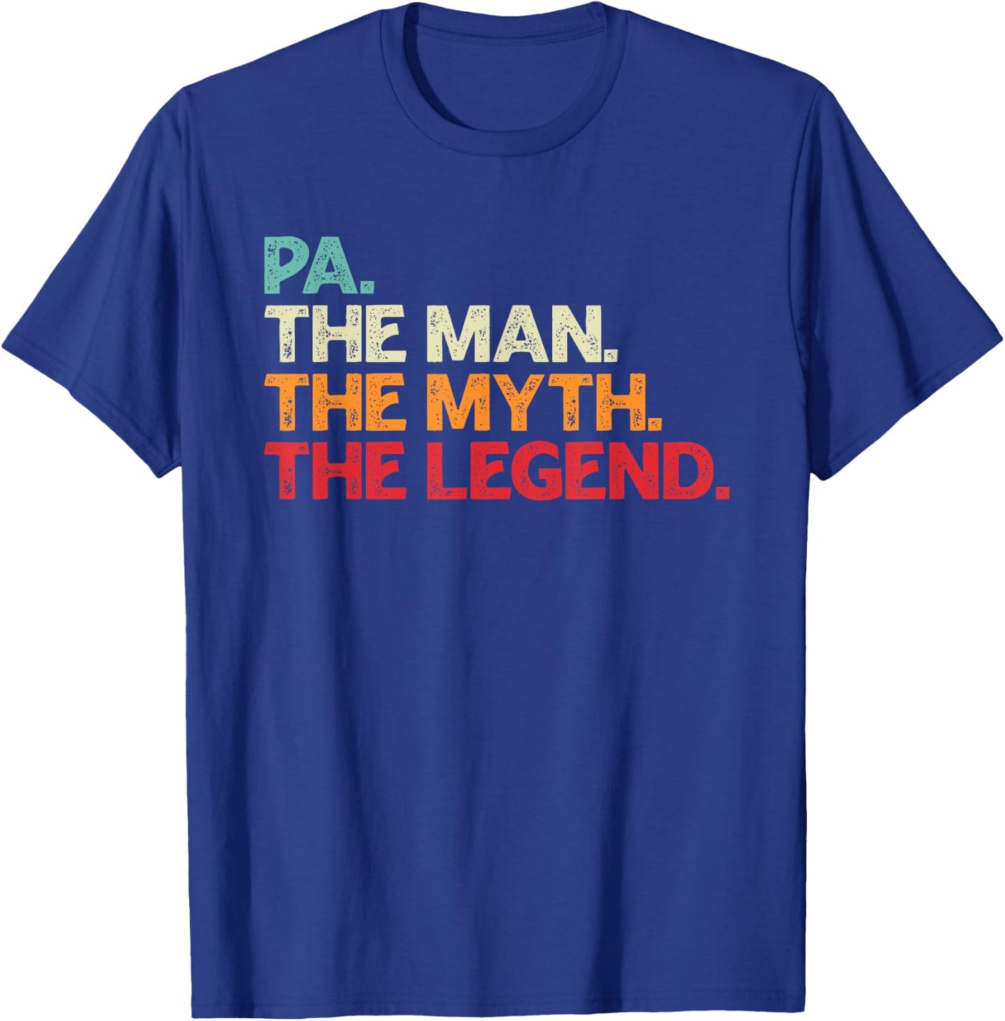 Pa Man Myth Legend Shirt For Funny Father Gifts T-Shirt - T-Shirt | Royal