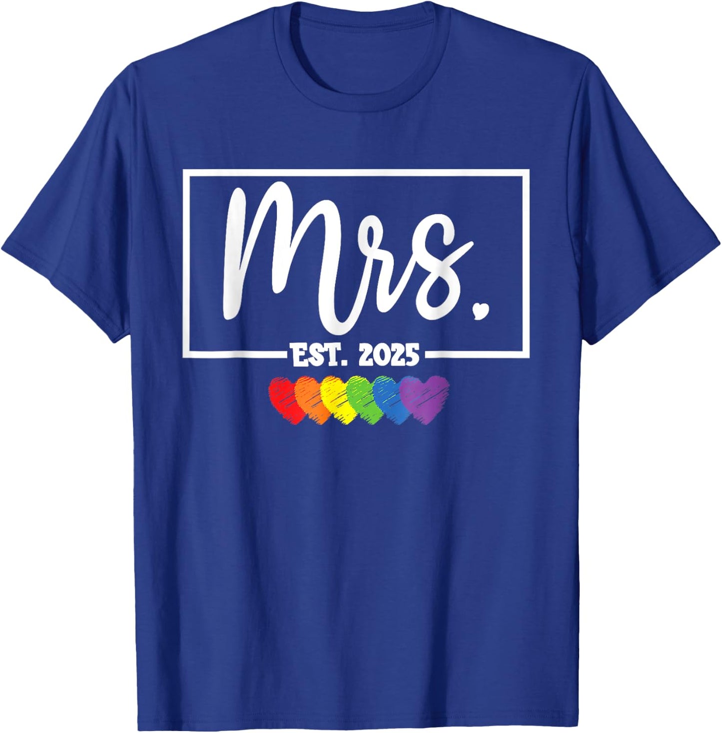 Mrs. Est. 2025 Just Married Wedding Wife Mr & Mrs LGBQT T-Shirt - T-Shirt | Royal