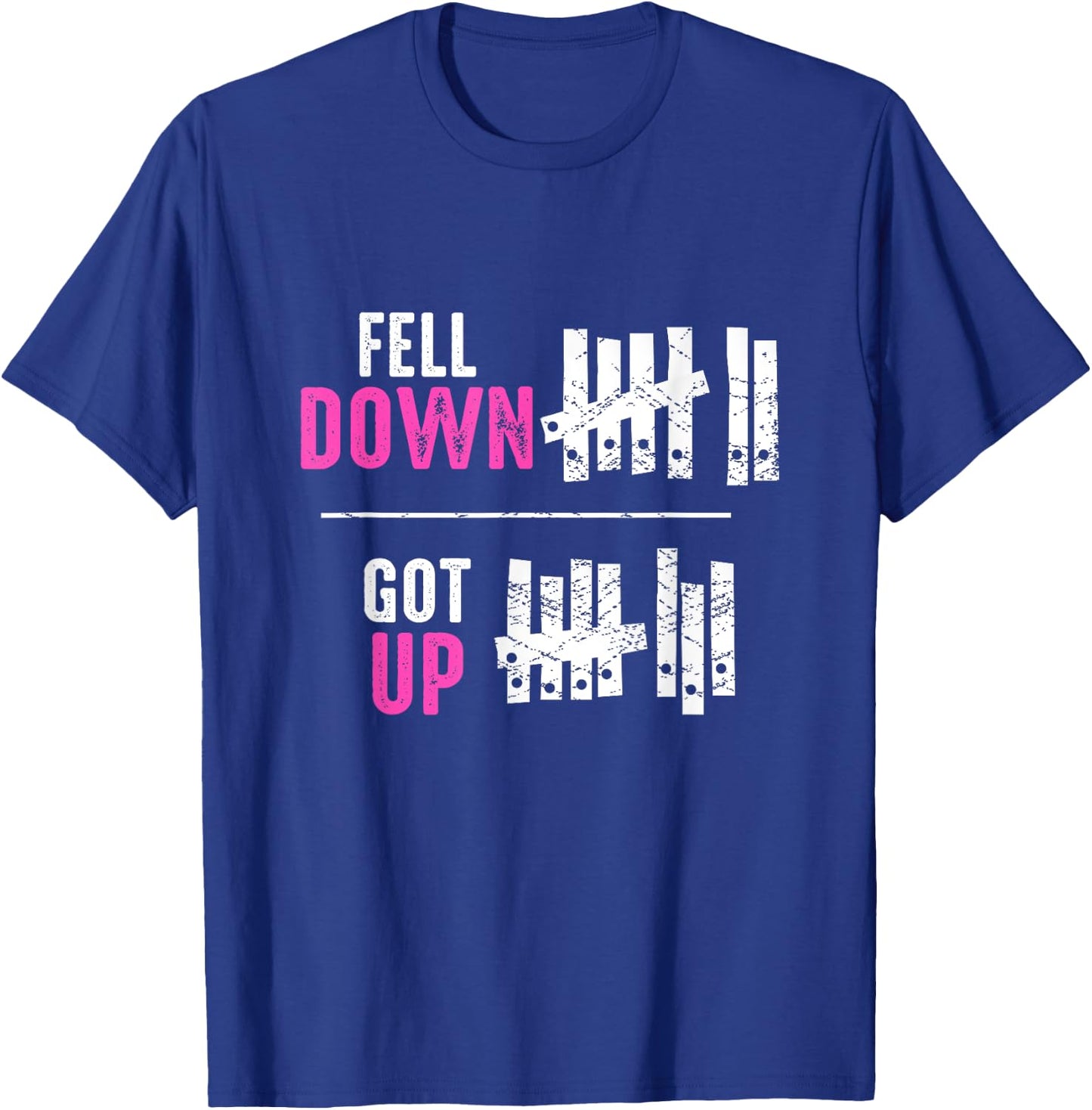 Fell Down Got Up Motivational Funny Positive Women T-Shirt - T-Shirt | Royal