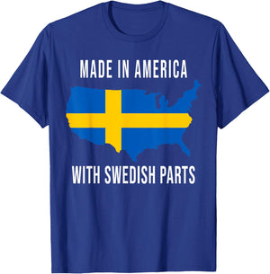Made In America With Swedish Parts Funny T-Shirt - T-Shirt | Royal