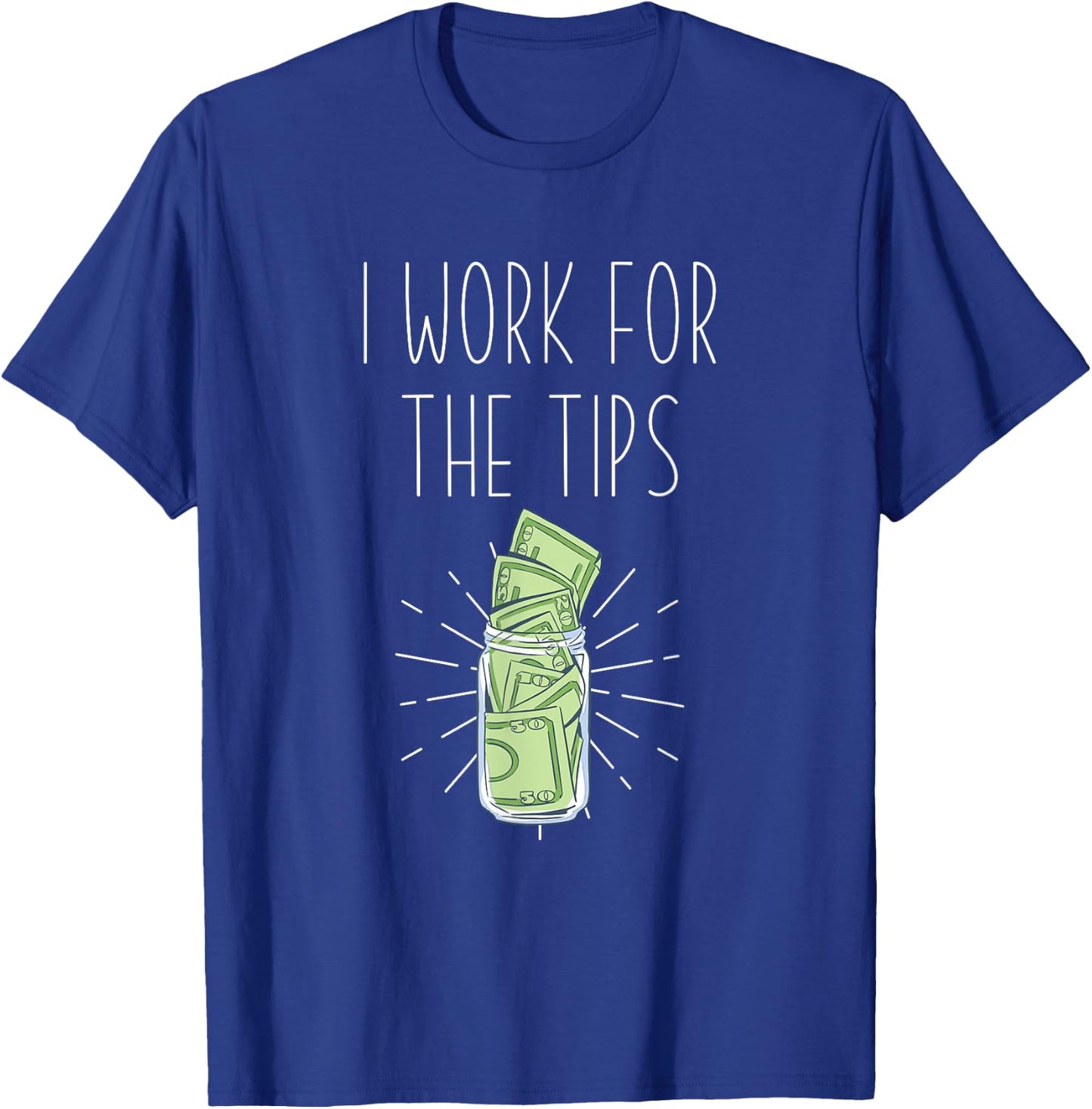 I work for tips - Mixologist Barkeeper & Bartender T-Shirt - T-Shirt | Royal