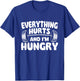 Everything Hurts And I'm Hungry - Workout Gym Weightlifting T-Shirt - T-Shirt | Royal
