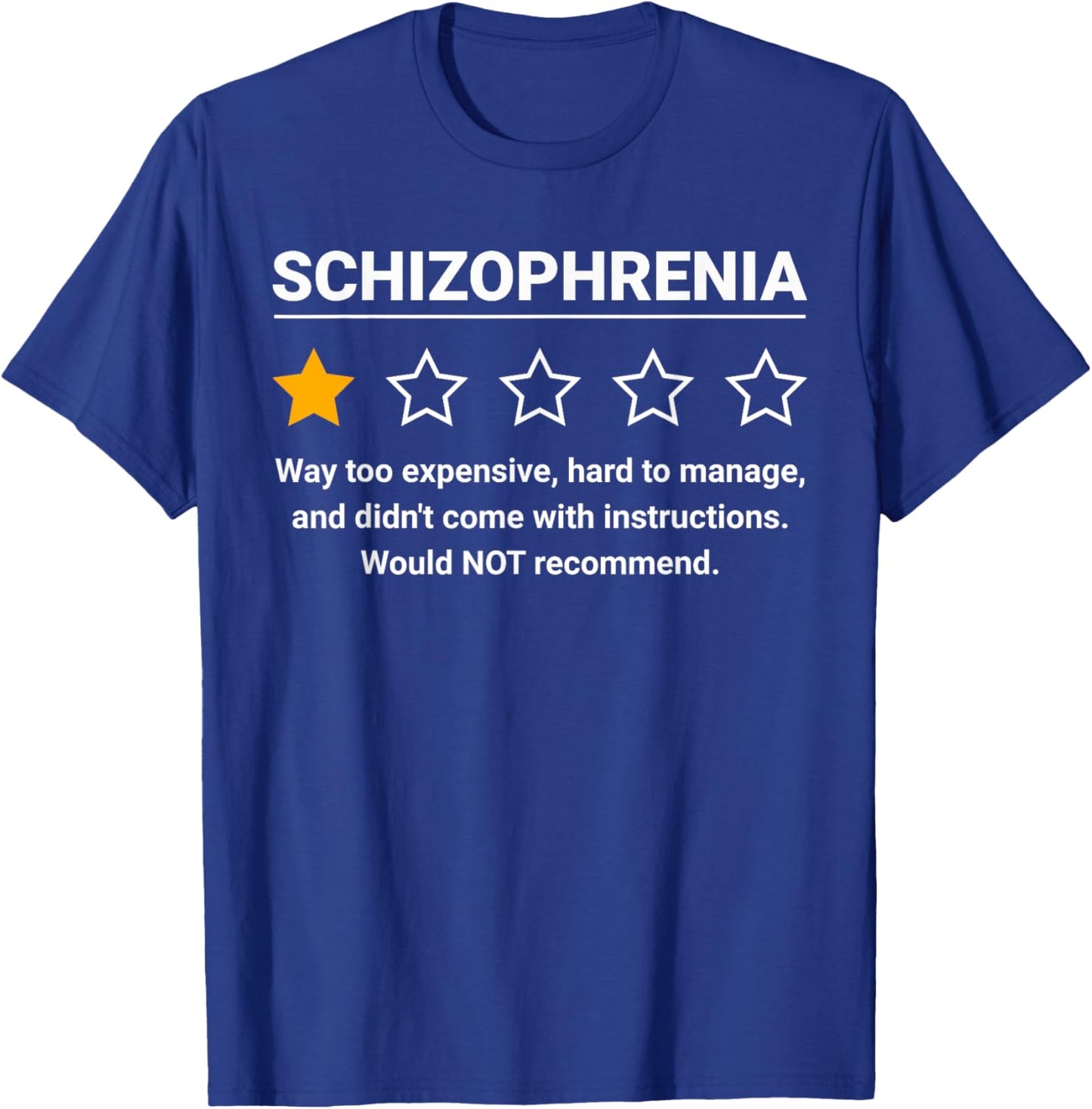 Schizophrenia One Star Rating Funny Schizophrenia Awareness T-Shirt - T-Shirt | Royal