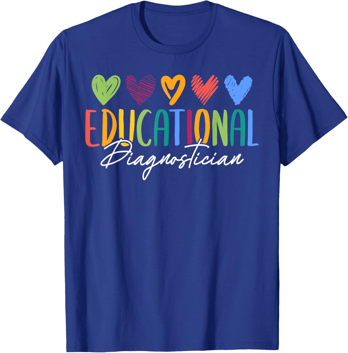 Cute Educational Diagnostician Job T-Shirt - T-Shirt | Royal