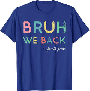 4th Grade First Day Of School Bruh We Back For Fourth Grader T-Shirt - T-Shirt | Royal