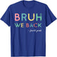 4th Grade First Day Of School Bruh We Back For Fourth Grader T-Shirt - T-Shirt | Royal