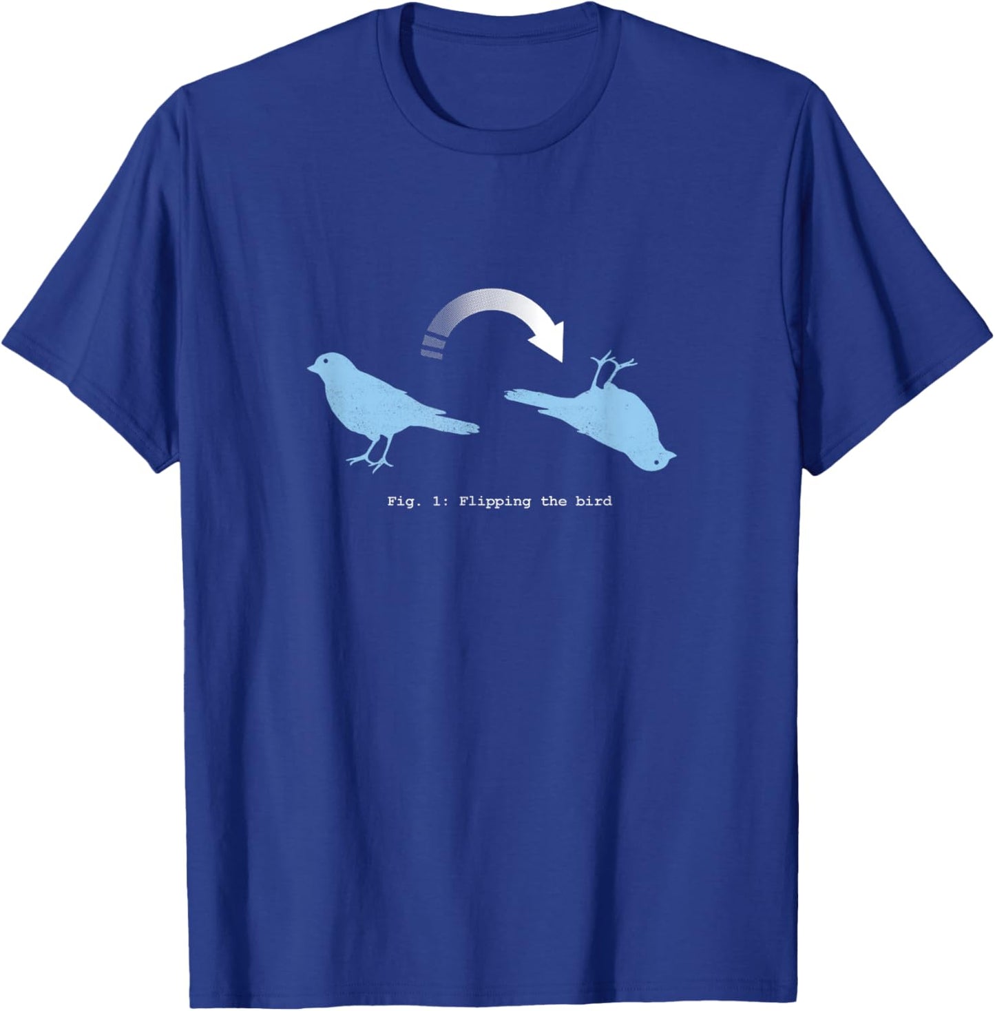 Flipping the Bird Funny Dad Joke - Idiom Shirt T-Shirt - T-Shirt | Royal