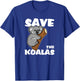 Save The Koalas Koala Rescue Australia Cute Koalabear T-Shirt - T-Shirt | Royal