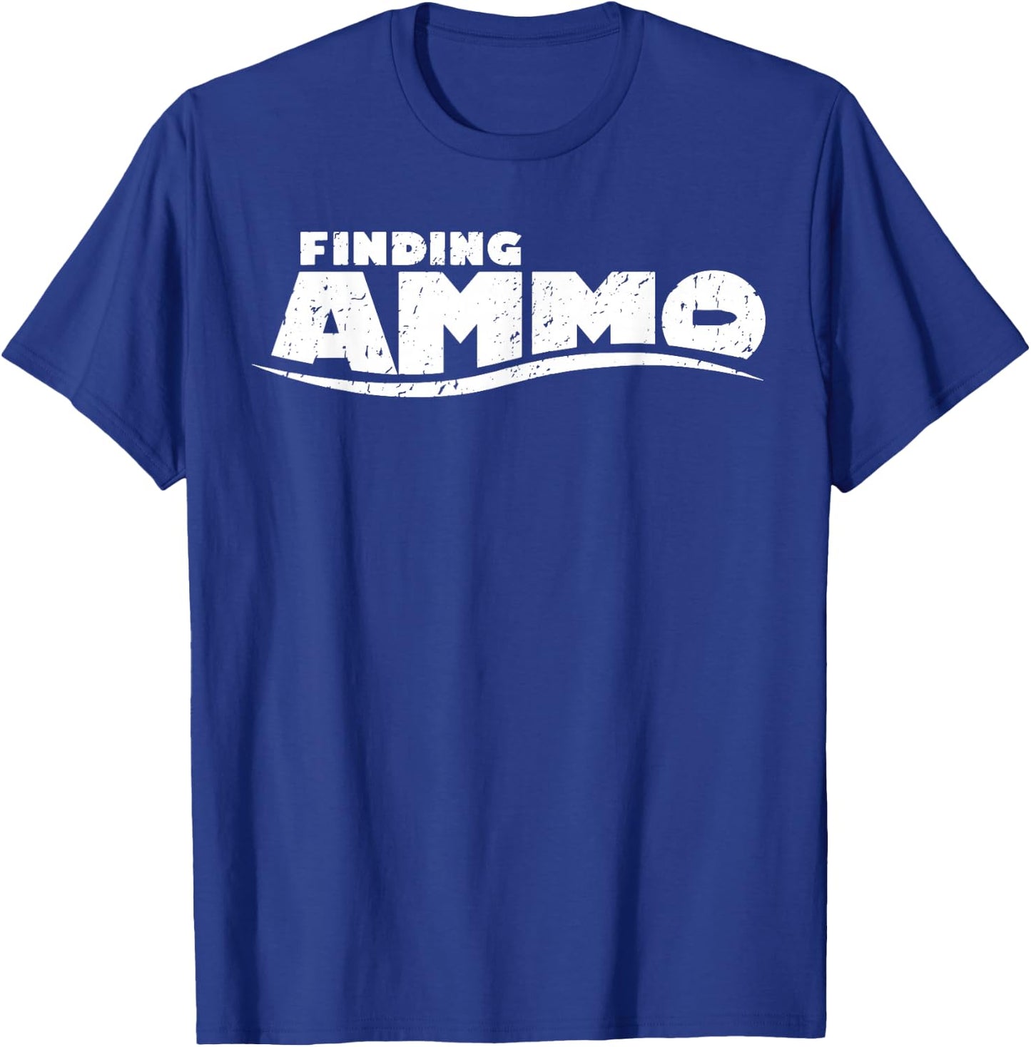 Finding Ammo T-Shirt - T-Shirt | Royal
