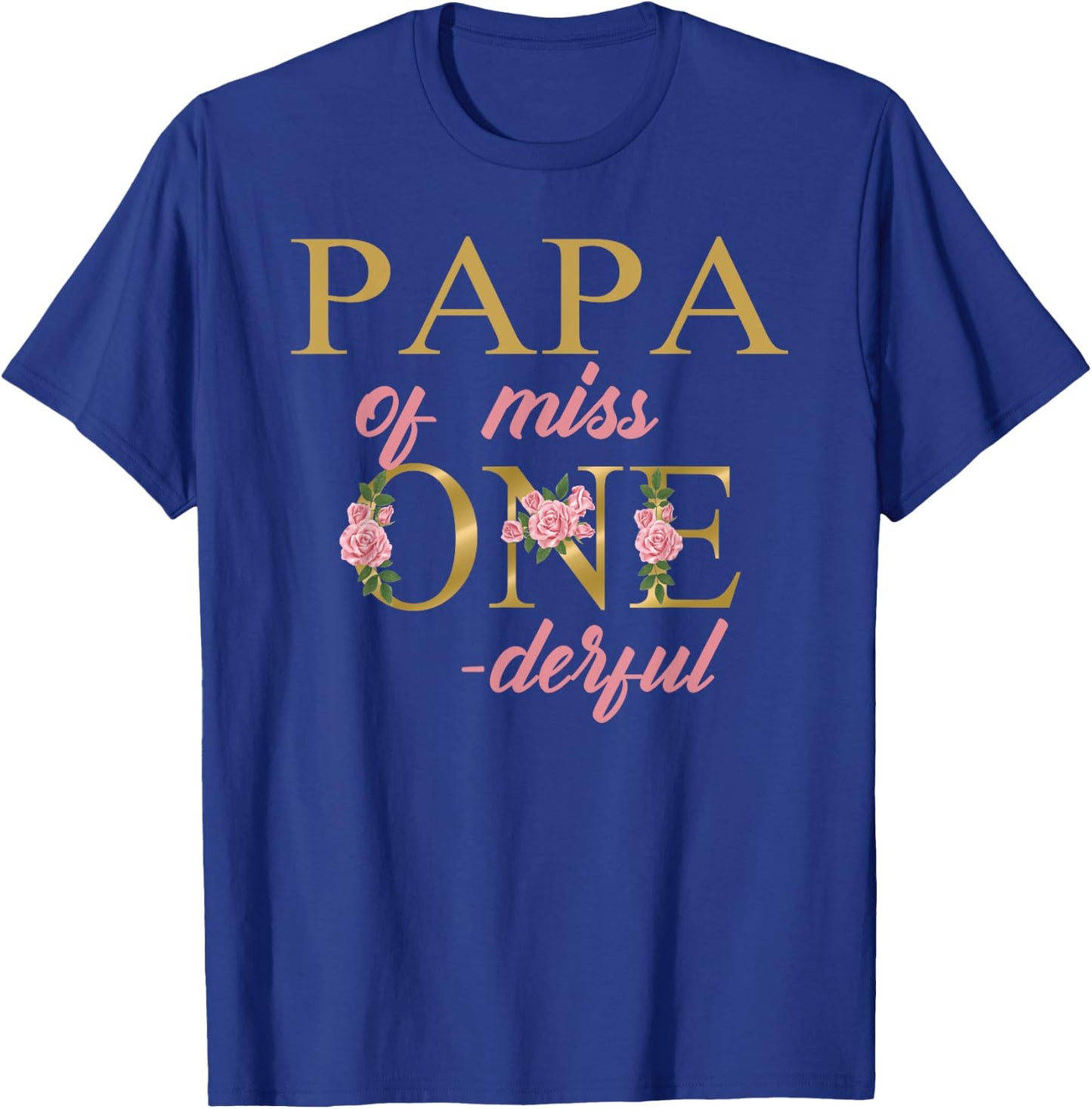 Papa of Miss Onederful 1st Birthday First One-Derful family T-Shirt - T-Shirt | Royal