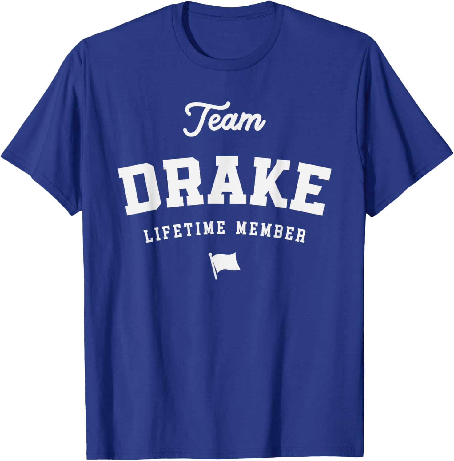 Team Drake Lifetime Member Funny Name Drake T-Shirt - T-Shirt | Royal