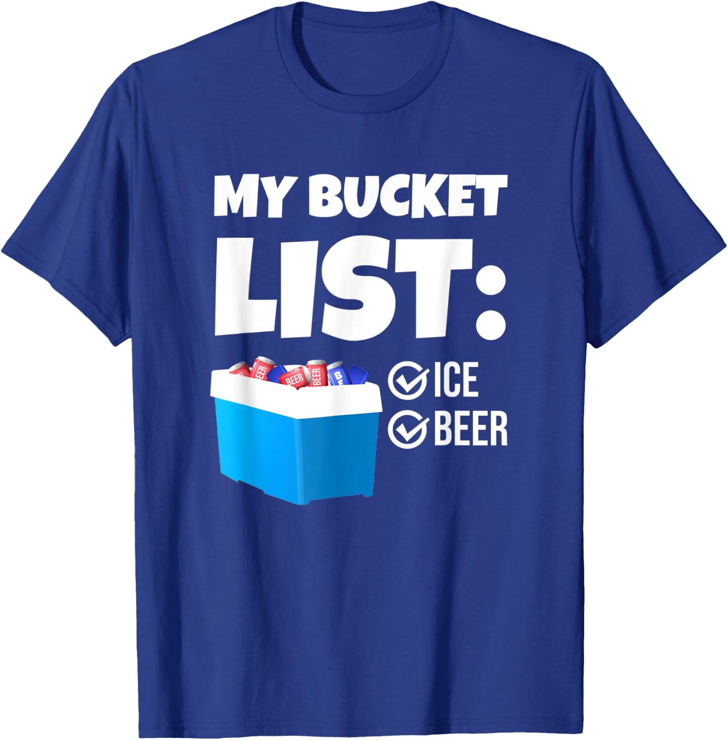 My Bucket List Funny Beer Lover Beach Bbq Men Women T-Shirt - T-Shirt | Royal