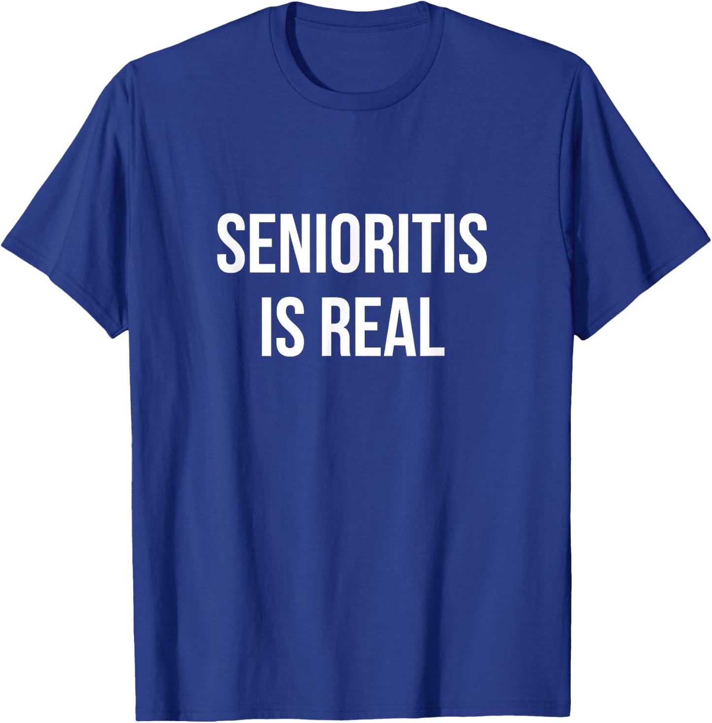 Class Of 2026 Senioritis Is Real Funny High School Senior T-Shirt - T-Shirt | Royal