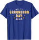 Well It's Groundhog Day Again Funny Men Women Retro 60s 70s T-Shirt - T-Shirt | Royal