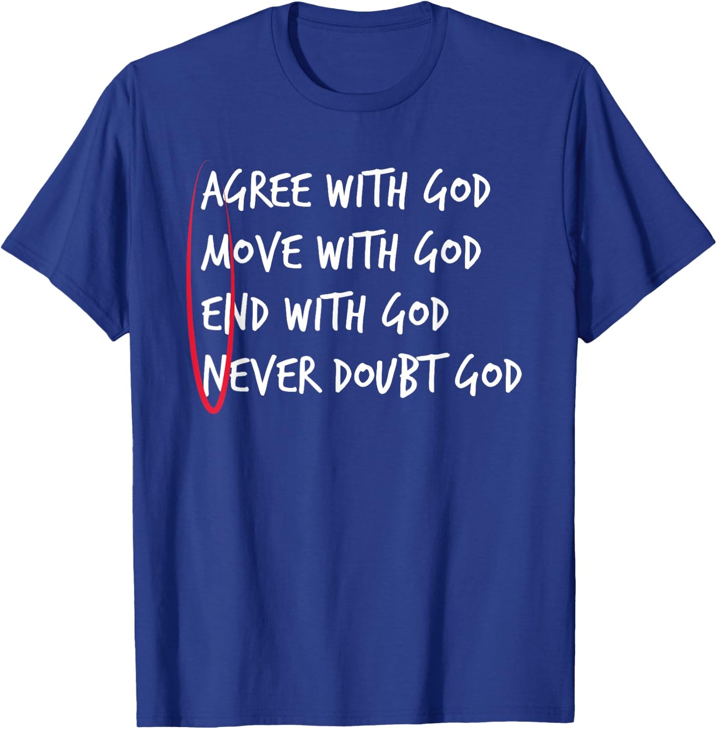 Christian Amen Agree Move End Never Doubt God T-Shirt - T-Shirt | Royal
