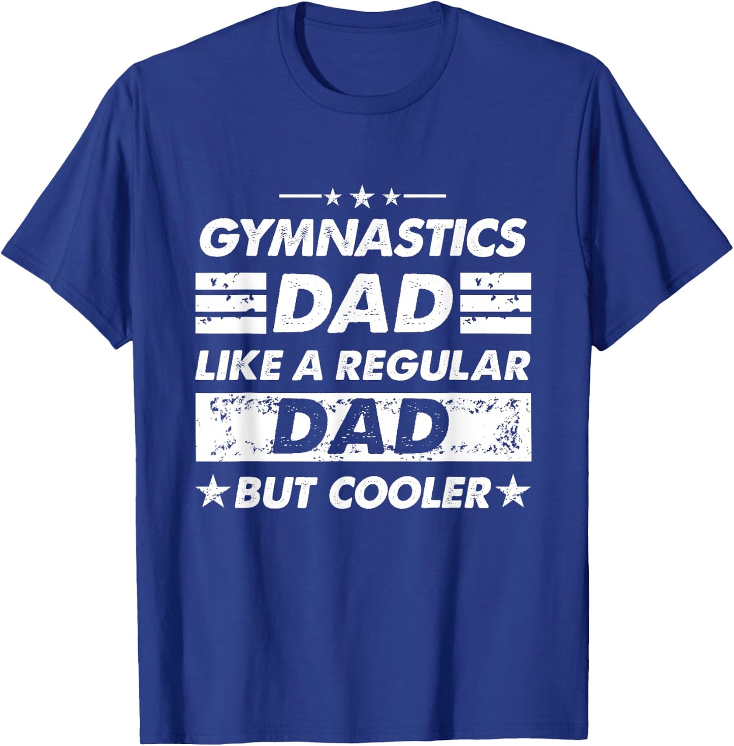 Gymnastics Dad Like A Regular Dad Funny Gymnastics T-Shirt - T-Shirt | Royal
