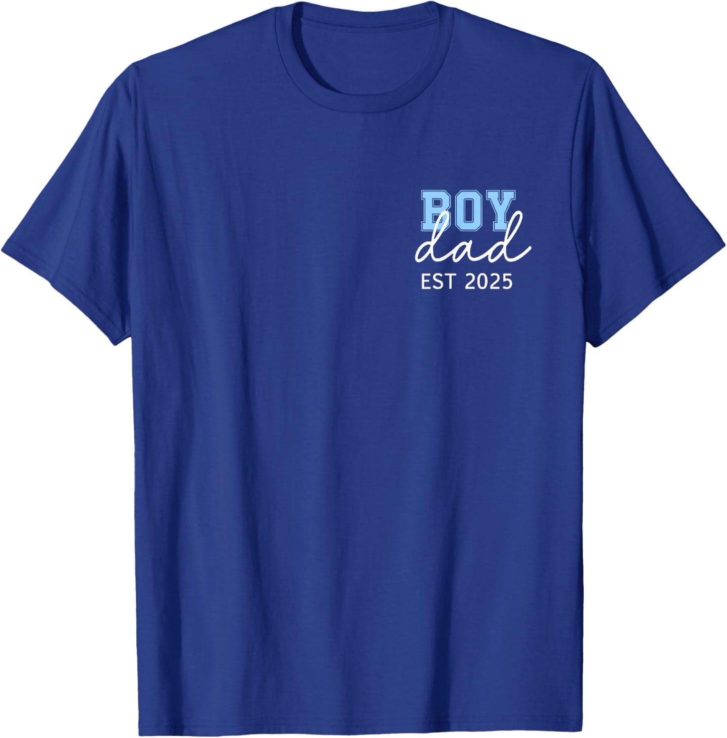 Boy Dad Est 2025 Baby Reveal New Boy Daddy First Fathers Day T-Shirt - T-Shirt | Royal