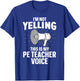 Cool PE Teacher Art Women Physical Education Teacher T-Shirt - T-Shirt | Royal