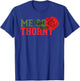 Me So Thorny - Funny Pun Quote Humour Saying - Rose T-Shirt - T-Shirt | Royal