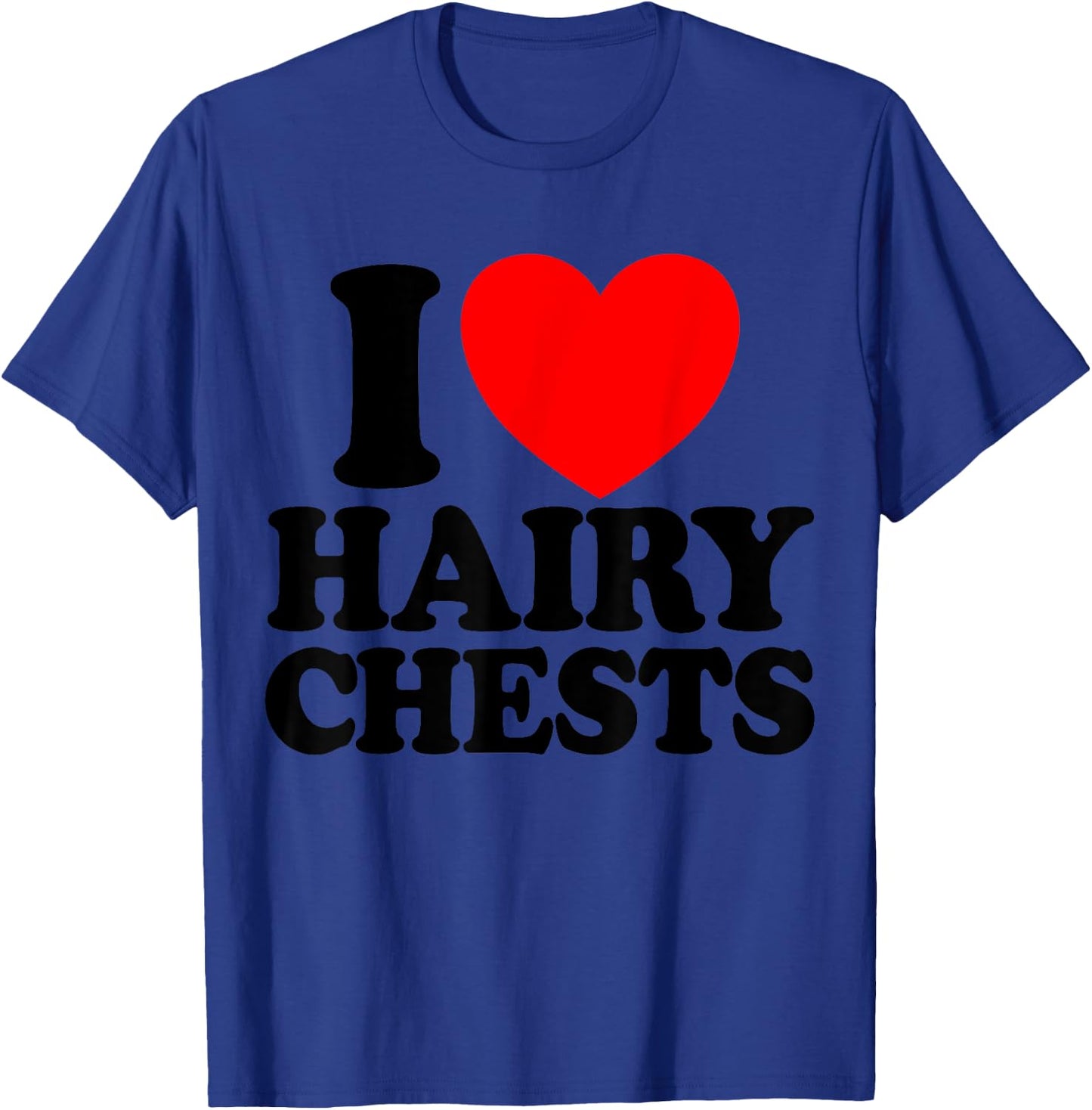 I Love Hairy Chests Red Heart Women's I Love Hairy Chest T-Shirt - T-Shirt | Royal