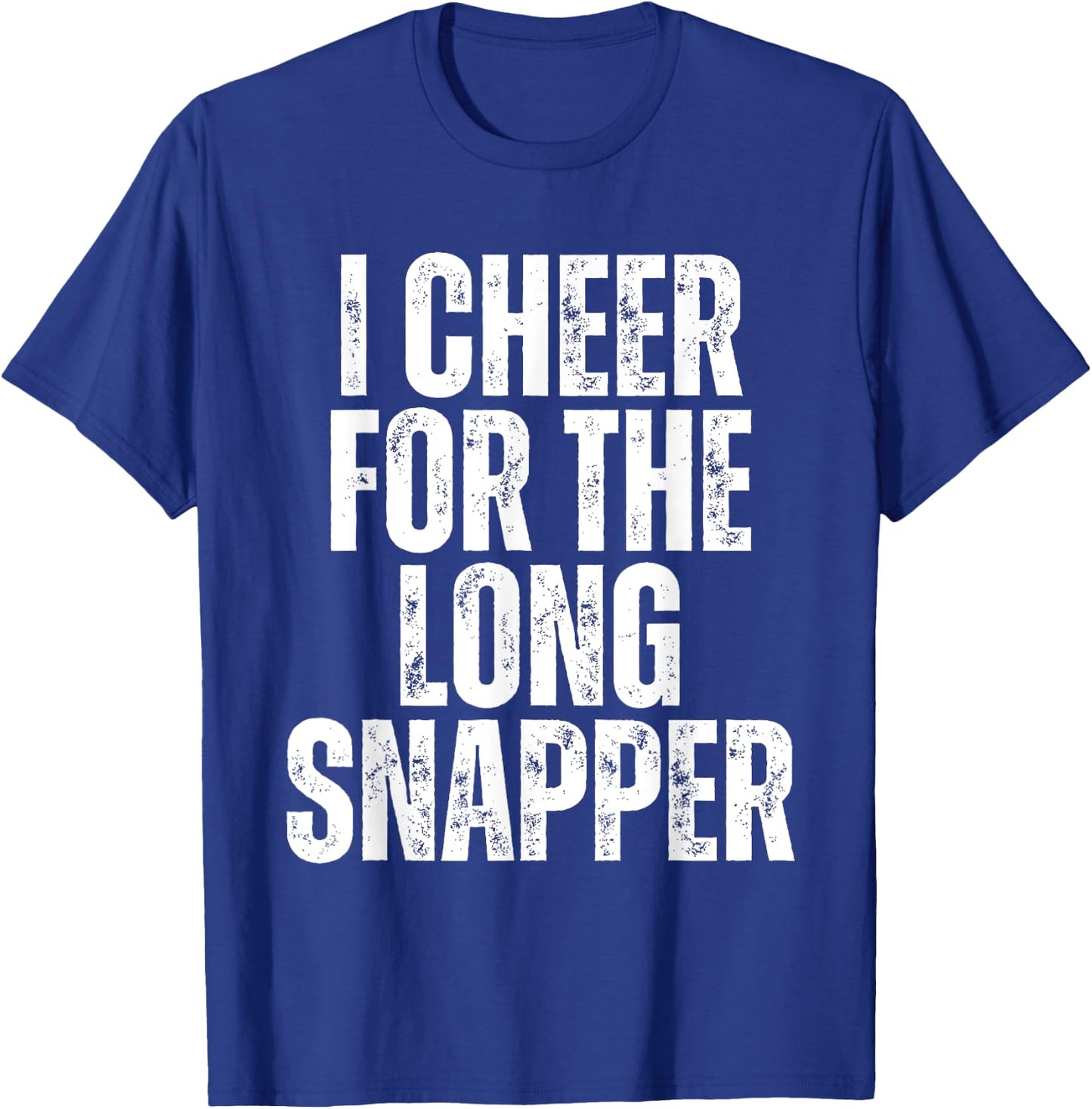 I Cheer For The Long Snapper T-Shirt - T-Shirt | Royal