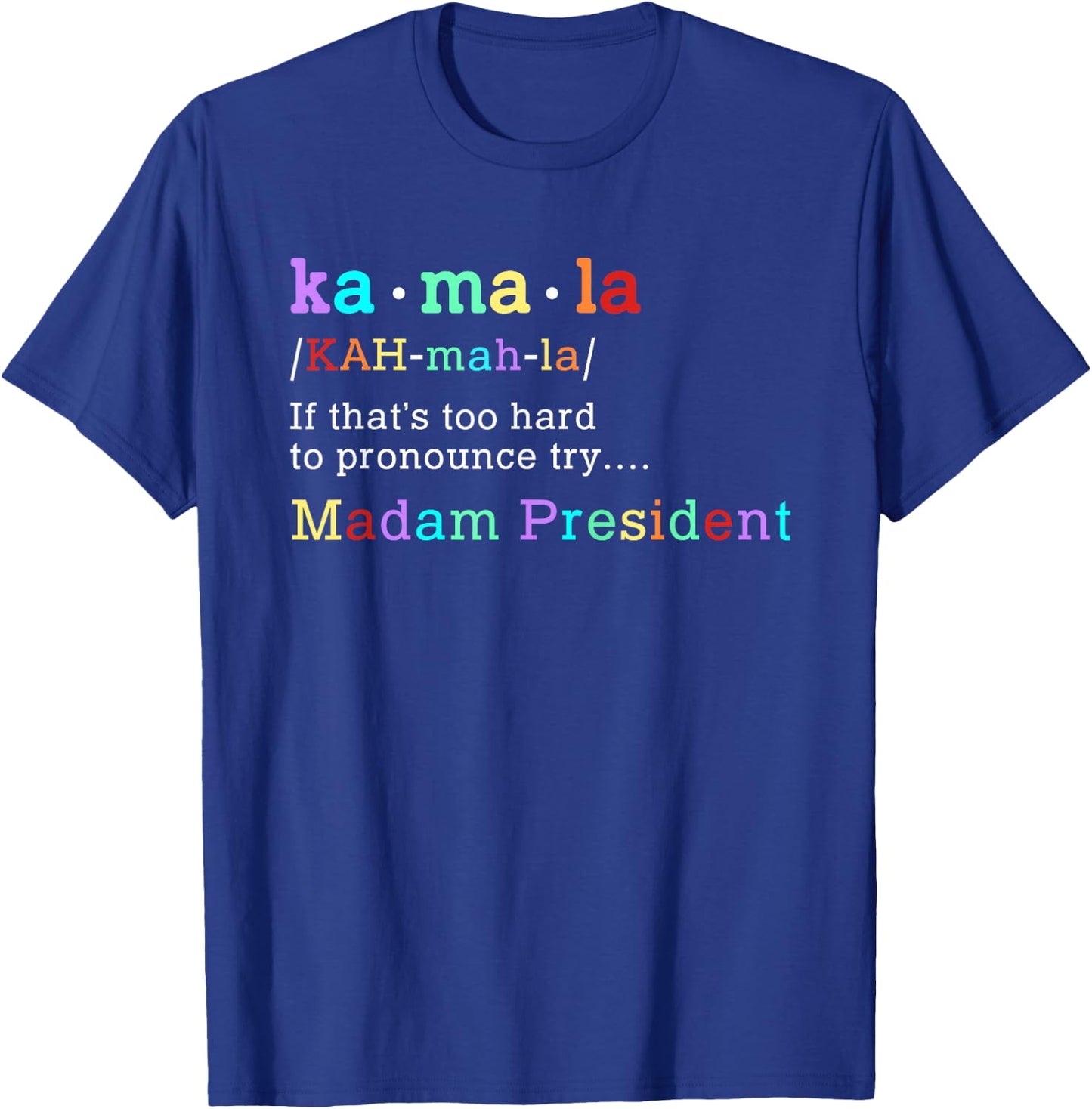 Retro Kamala Definition Colorful Print Madam President 2024 T-Shirt - T-Shirt | Royal