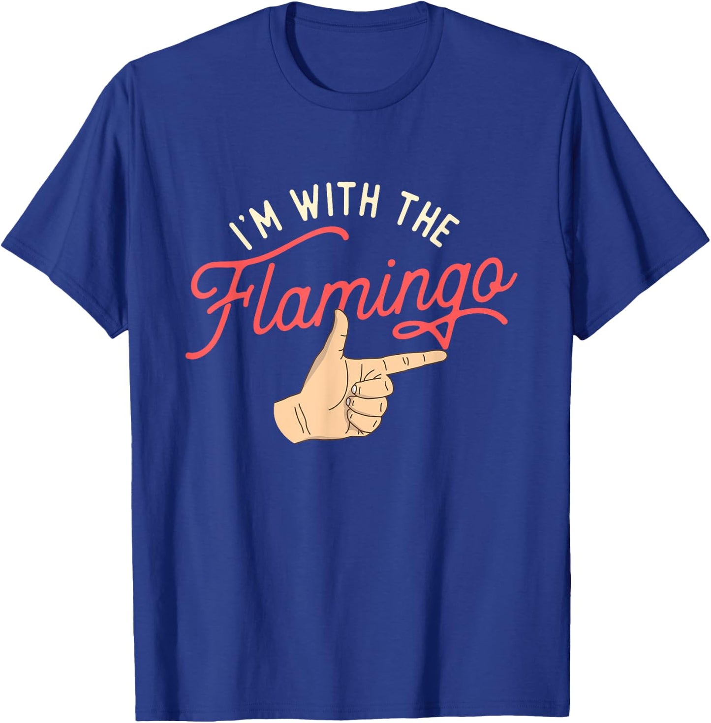 I'm With The Flamingo - Cute Flamingo Husband Wife Partner T-Shirt - T-Shirt | Royal