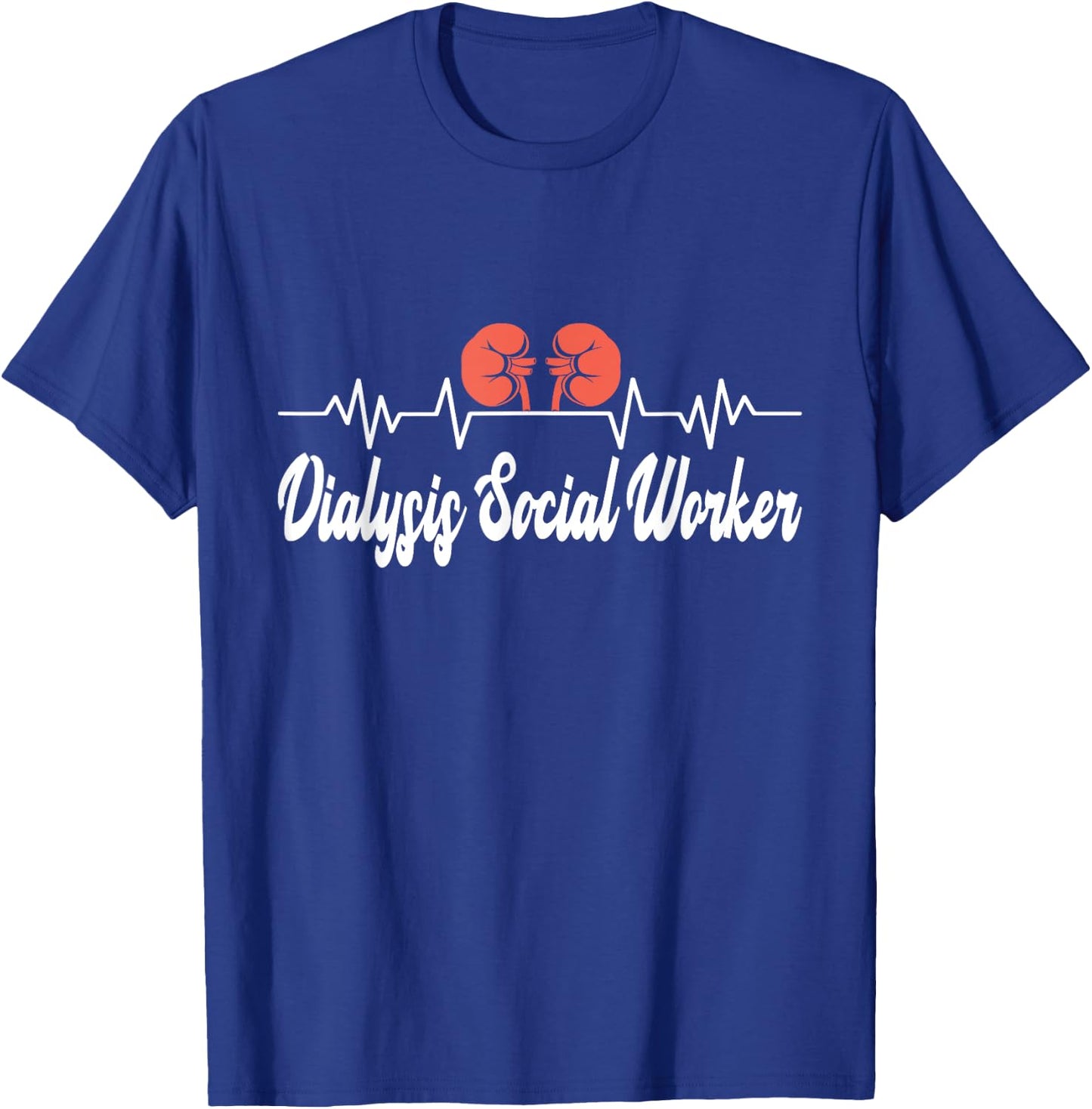 Dialysis Social Worker Kidney Health Advocate Nephrology T-Shirt - T-Shirt | Royal