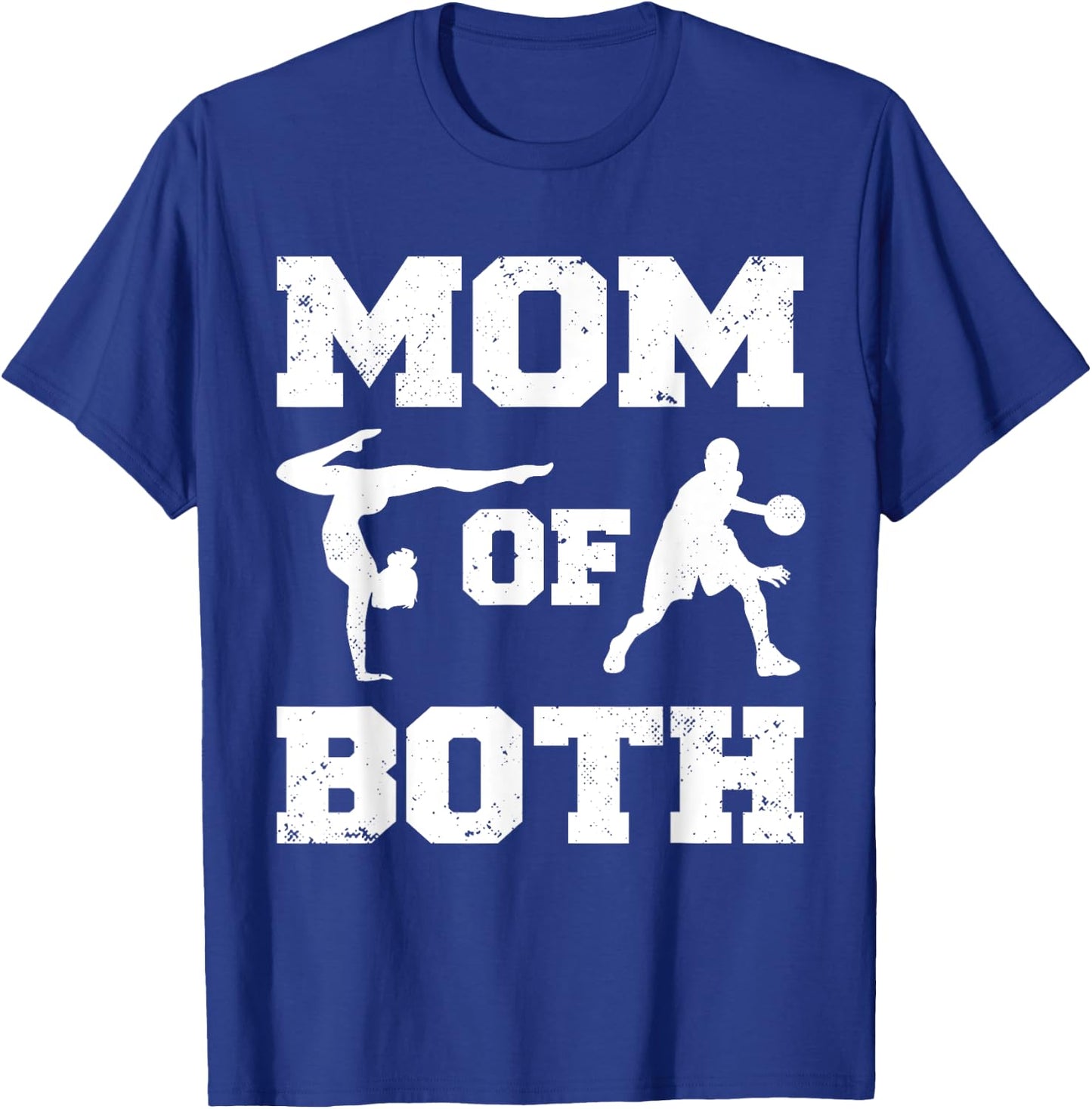 Mom Of Both Funny Basketball Gymnastics Mom T-Shirt - T-Shirt | Royal