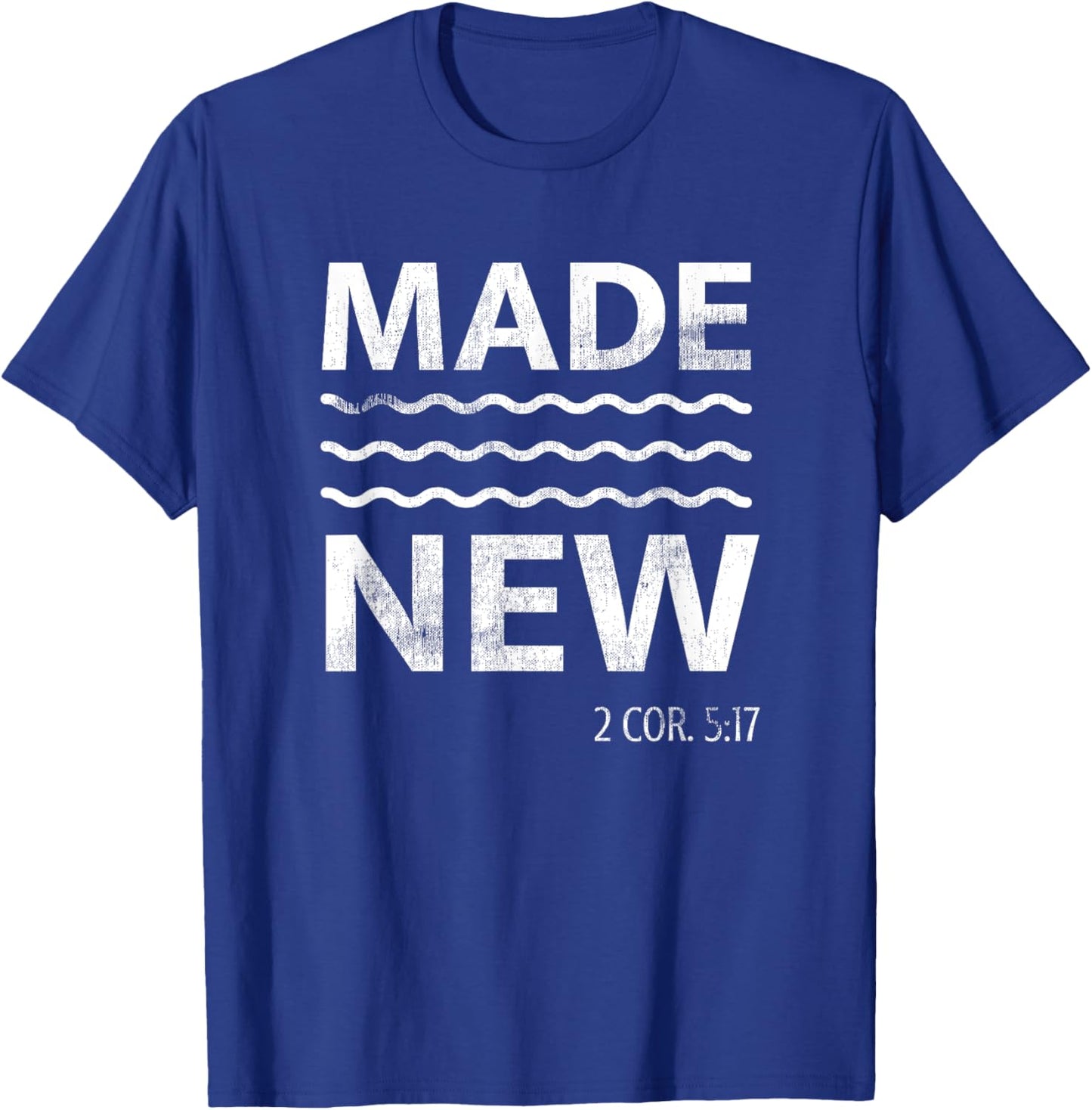 Christian Baptism Adult Christian Bible Verse Made New T-Shirt - T-Shirt | Royal