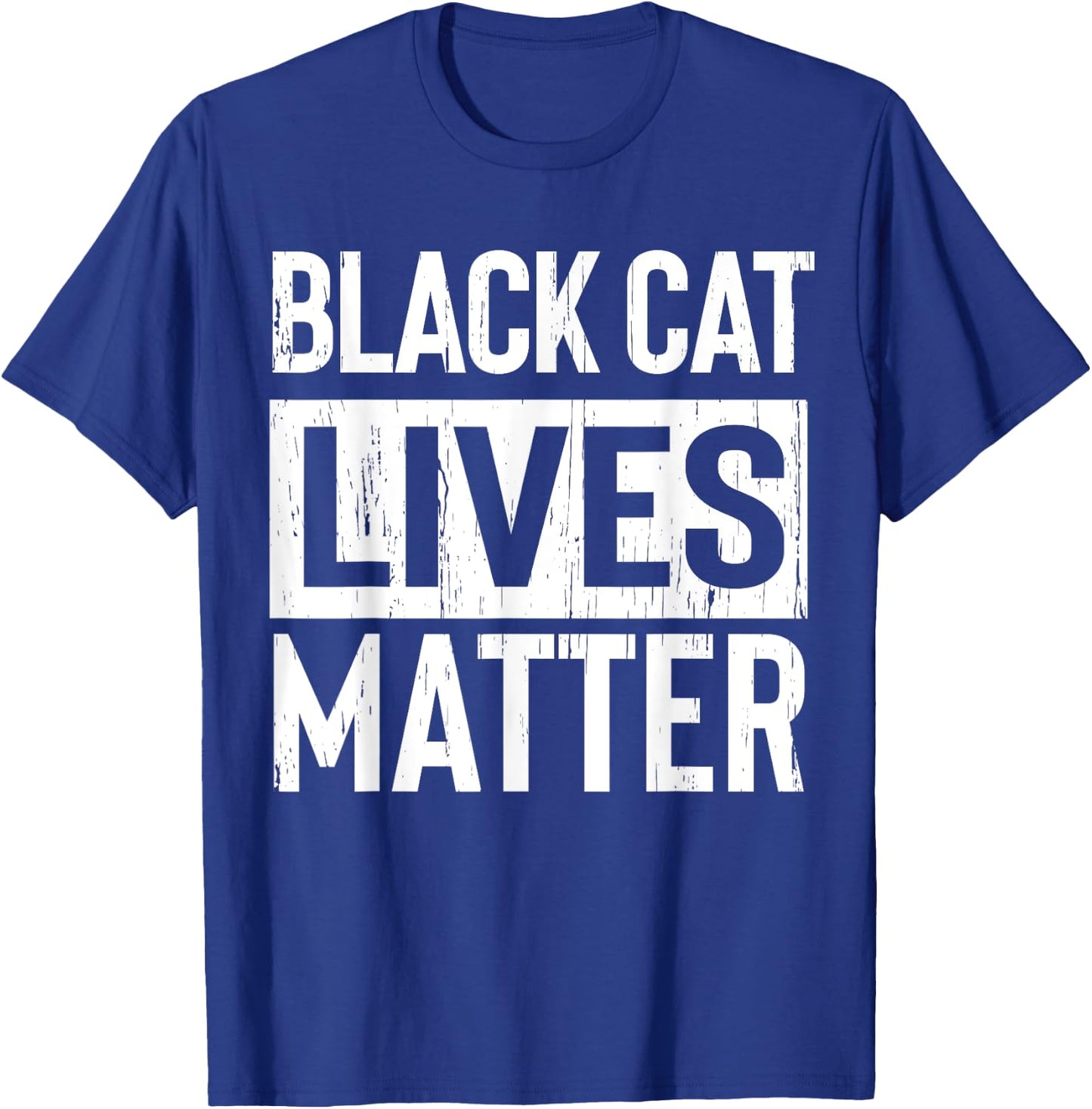 Black Cat Lives Matter Funny Gift Men Women T-Shirt - T-Shirt | Royal
