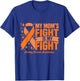 My Mom's Fight Is My Fight Kidney Cancer Awareness Cure T-Shirt - T-Shirt | Royal