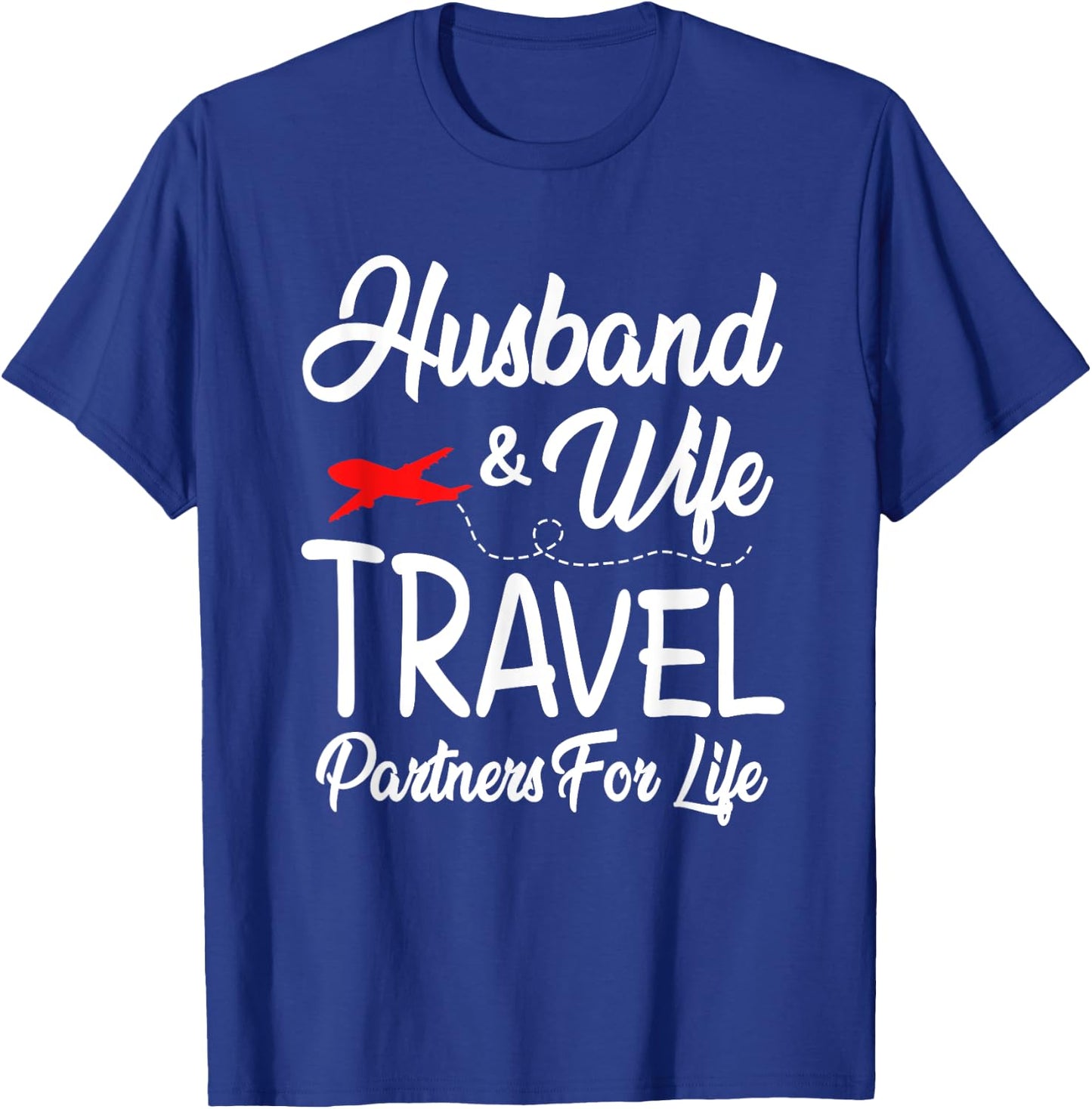 Couple Husband And Wife Matching Shirt Travel Partners Life T-Shirt - T-Shirt | Royal