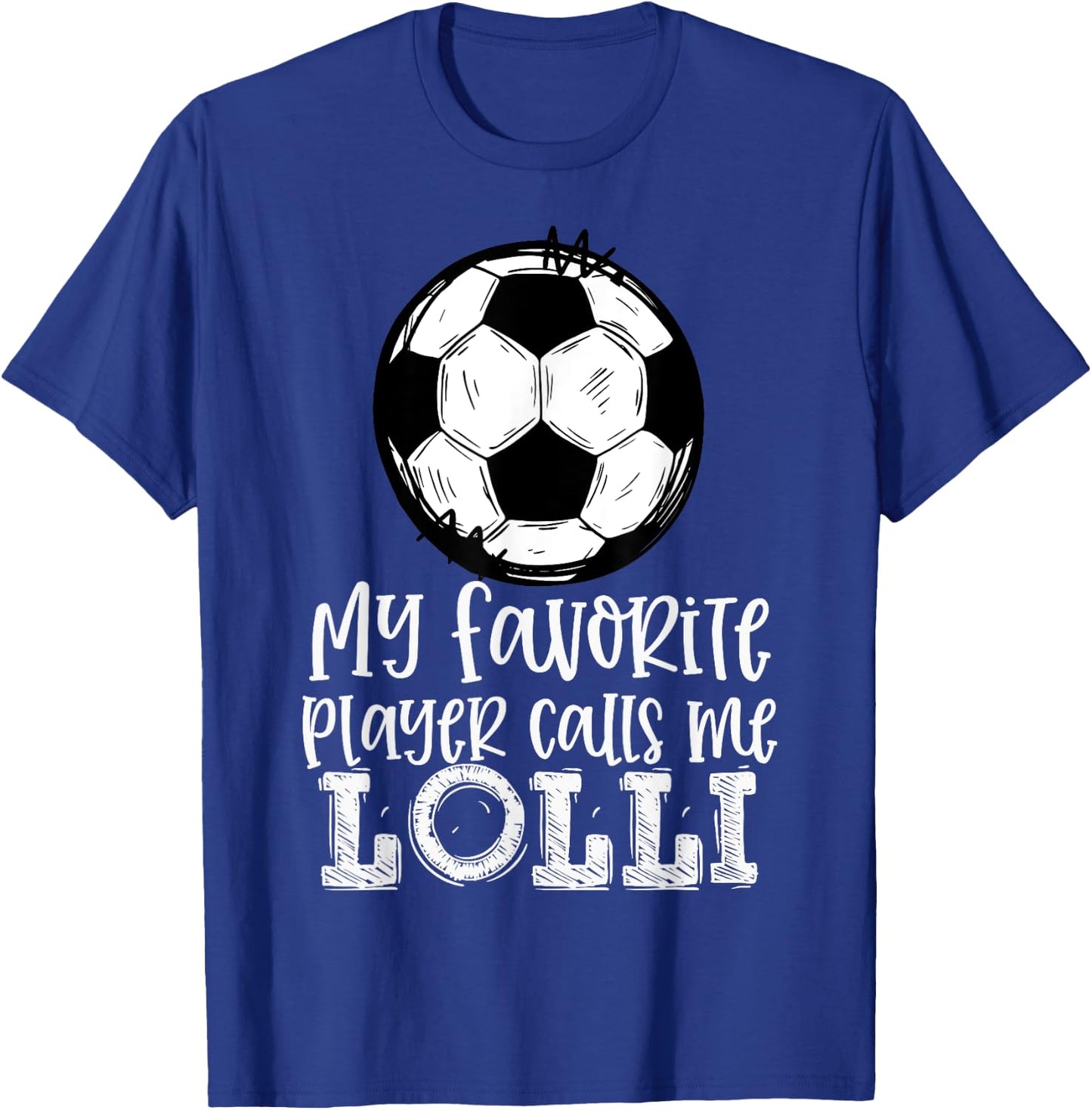Soccer My Favorite Player Calls Me Lolli Trendy Summer Women Kids T-Shirt - T-Shirt | Royal