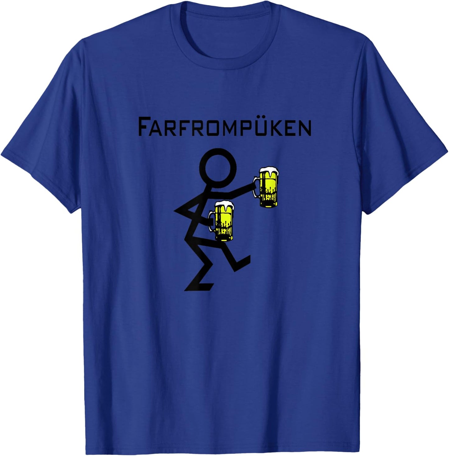 Farfrompuken | Funny German Drinking T-Shirt - T-Shirt | Royal