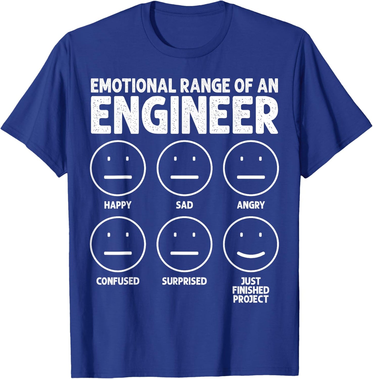 Funny Engineering Emotional Range Of An Engineer , Small, Black T-Shirt - T-Shirt | Royal