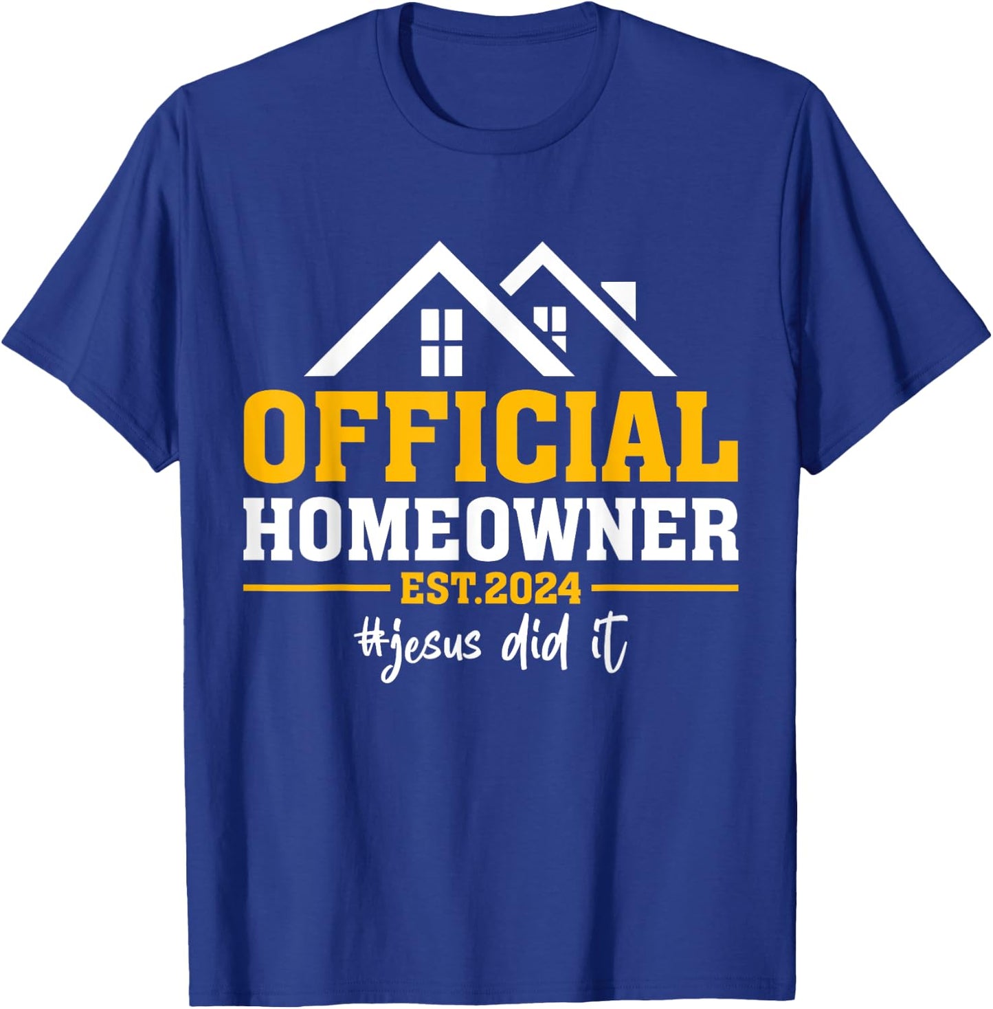 Official Homeowner Est 2024 First Time New Home Owner Gift T-Shirt - T-Shirt | Royal